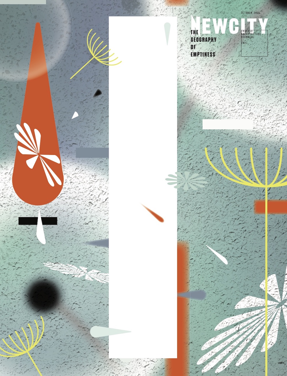 October 2021 Issue of Newcity, with logo and 'Chicago Architecture Biennial' in text in box, large white rectangle down center, and abstract shapes in orange, yellow and white