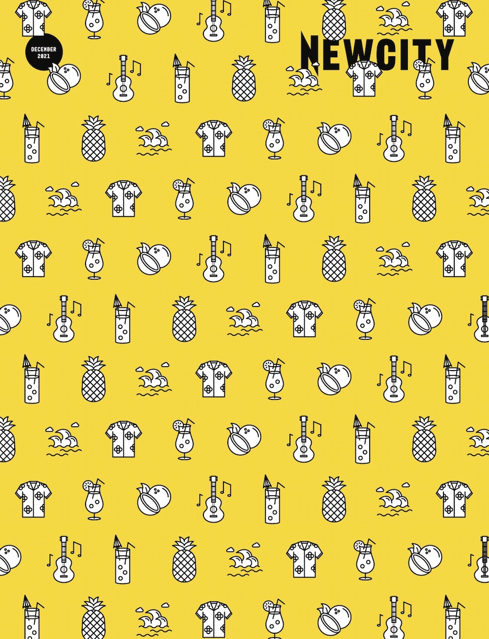 Yellow Newcity cover with logo in upper right corner and “December 2021” in a black circle in upper left corner. Yellow cover shows a repeating pattern of drawings with a pineapple, Hawaiian shirt, ukulele, and tropical drink.